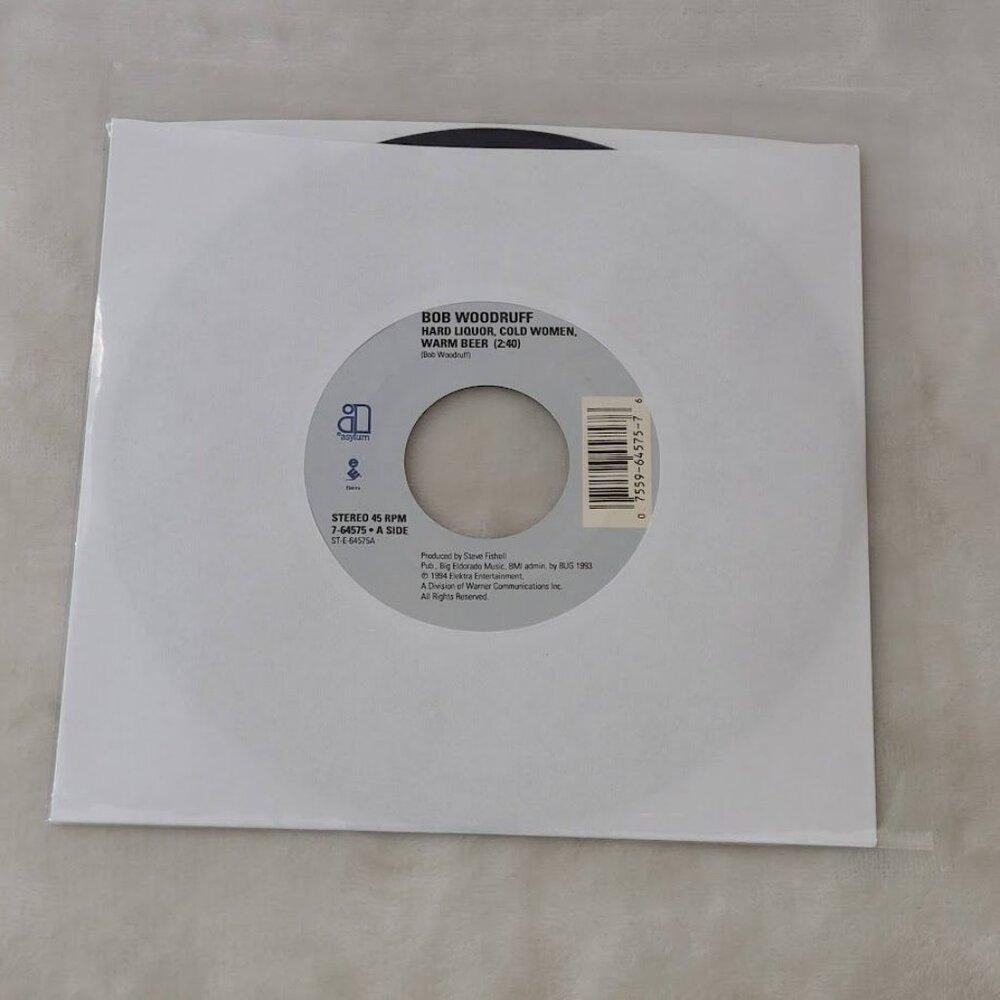Bob Woodruff – Hard Liquor Cold Women Warm Beer 45 RPM 7" Vinyl  1994 Asylum - Picture 5 of 5